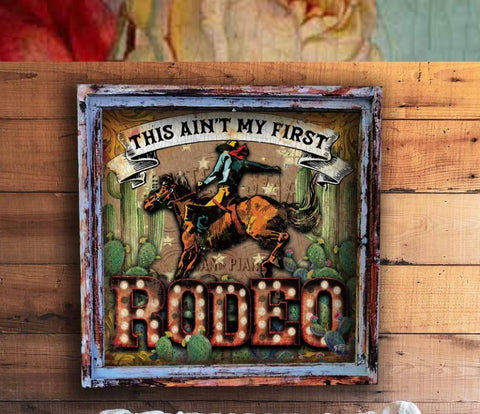 This Ain’t My First Rodeo